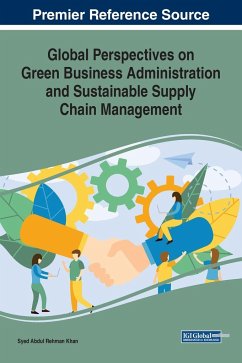 Global Perspectives on Green Business Administration and Sustainable Supply Chain Management