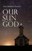 Our Sun God (eBook, ePUB)