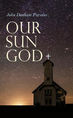 Our Sun God (eBook, ePUB) - Parsons, John Denham