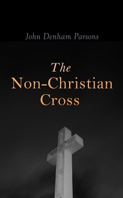 The Non-Christian Cross (eBook, ePUB) - Parsons, John Denham