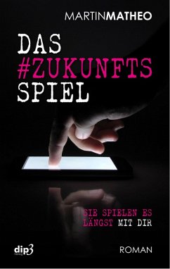 DAS #ZUKUNFTSSPIEL (eBook, ePUB) - Matheo, Martin