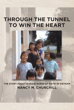 Through the Tunnel to Win the Heart - Churchill, Nancy M.