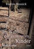 Im Wald der vermissten Kinder - Kriminalroman (eBook, ePUB)