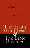 The Truth About Jesus & The Bible Unveiled (eBook, ePUB)