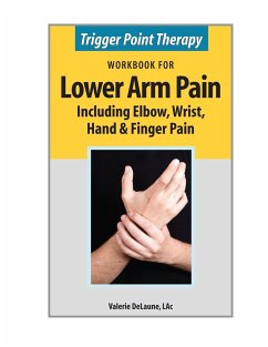 Trigger Point Therapy Workbook for Lower Arm Pain - Delaune, Valerie