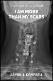I Am More Than My Scars - Never Give Up On Yourself (eBook, ePUB)