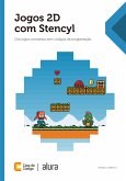 Jogos 2D com Stencyl (eBook, ePUB)