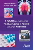 Elementos para Elaboração de Políticas Públicas de Patentes Dedicadas à Tuberculose (eBook, ePUB)