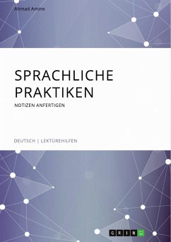 Sprachliche Praktiken. Notizen anfertigen (eBook, PDF) - Amine, Ahmad