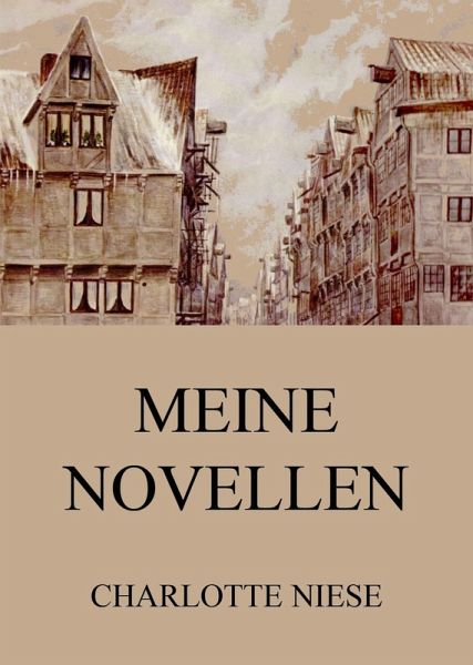 Meine Novellen (eBook, ePUB) Meine Novellen (eBook, ePUB)