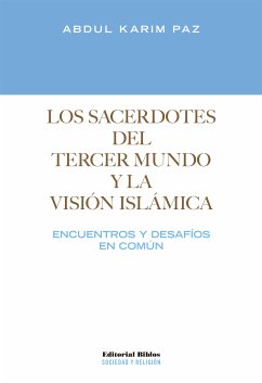 Los sacerdotes del tercer mundo y la visión islámica (eBook, ePUB) - Karim Paz, Abdul