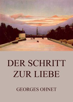 Der Schritt zur Liebe (eBook, ePUB) - Ohnet, Georges