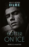 Hotter On Ice (Mills & Boon Dare) (Blackmore, Inc., Book 4) (eBook, ePUB)
