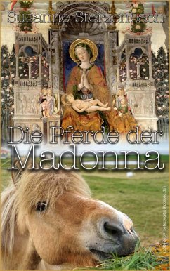 Die Pferde der Madonna (eBook, ePUB) - Sterzenbach, Susanne