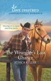 The Wrangler's Last Chance (Mills & Boon Love Inspired) (Red Dog Ranch, Book 3) (eBook, ePUB)