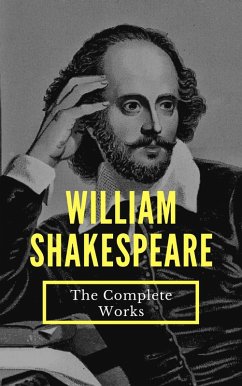 The Complete Works of William Shakespeare (37 plays, 160 sonnets and 5 Poetry...) (eBook, ePUB) - Shakespeare, William