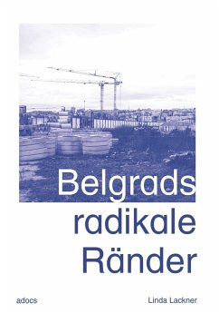 Belgrads radikale Ränder - Lackner, Linda