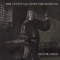 Der letzte Tag eines Verurteilten - Hugo, Victor