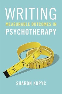 Writing Measurable Outcomes in Psychotherapy - Kopyc, Sharon