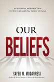 Our Beliefs: The Fundamental Tenets of Islam