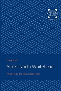 Alfred North Whitehead Vol 1 - Lowe, Victor