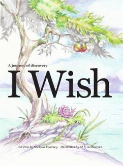 I Wish - A journey of discovery for kids - Kearney, Shelissa Ann