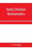 Early Christian numismatics, and other antiquarian tracts