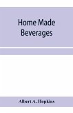 Home made beverages, the manufacture of non-alcoholic and alcoholic drinks in the household