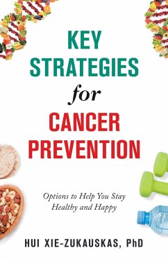 Key Strategies for Cancer Prevention - Xie-Zukauskas, Hui