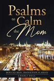 Psalms to Calm the Mom: Boys to Men Transition Is Messy