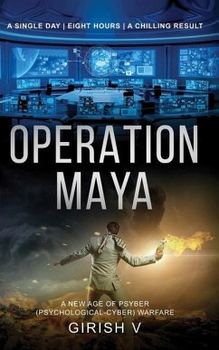 Operation Maya: The future of warfare is here - Girish V.