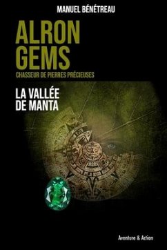 ALRON GEMS - La vallée de Manta - Benetreau, Manuel