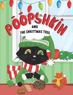 Poopshkin and the Christmas Tree: It's Poopshkin's First Christmas. - Nokes, Rob; Nokes, Kristina