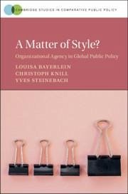 A Matter of Style? - Bayerlein, Louisa; Knill, Christoph; Steinebach, Yves