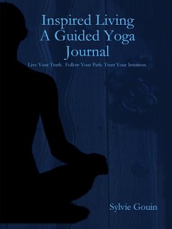Inspired Living A Guided Yoga Journal - Gouin, Sylvie