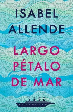 Largo Pétalo de Mar / A Long Petal of the Sea - Allende, Isabel
