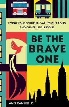 Be the Brave One - Kansfield, Ann; St George, Marty