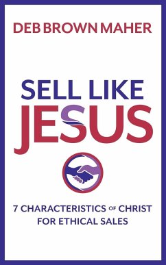 Sell Like Jesus - Brown Maher, Deb