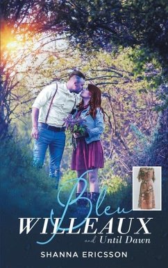 Bleu Willeaux: and Until Dawn - Ericsson, Shanna