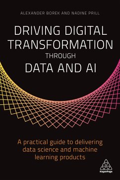 Driving Digital Transformation through Data and AI - Borek, Alexander; Prill, Nadine