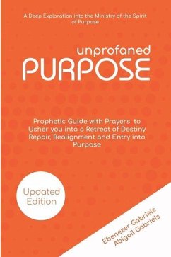 Unprofaned Purpose - Ebenezer-Gabriels, Abigail; Gabriels, Ebenezer