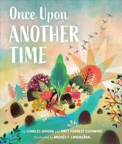 Once Upon Another Time - Esenwine, Matt Forrest; Ghigna, Charles