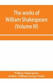 The works of William Shakespeare (Volume III)