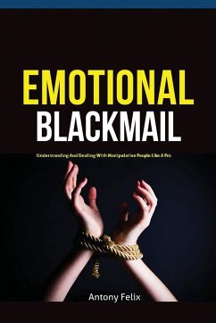 Emotional Blackmail - Antony, Felix