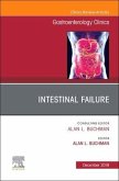 Intestinal Failure, an Issue of Gastroenterology Clinics of North America