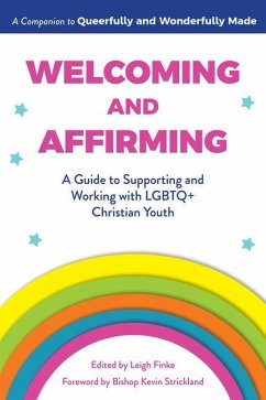 Welcoming and Affirming: A Guide to Supporting and Working with LGBTQ+ Christian Youth