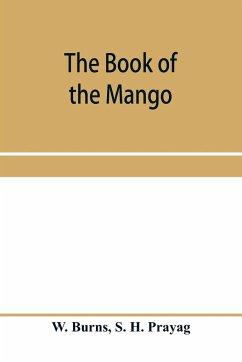 The book of the mango - Burns, W.; H. Prayag, S.
