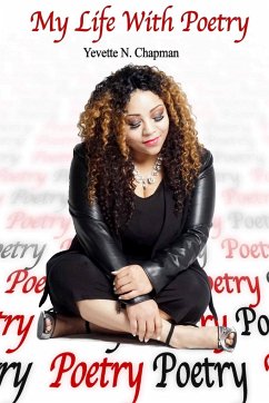 My Life With Poetry - Chapman, Yevette