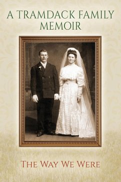 A Tramdack Family Memoir: The Way We Were - Beck, Christine S.