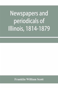 Newspapers and periodicals of Illinois, 1814-1879 - William Scott, Franklin